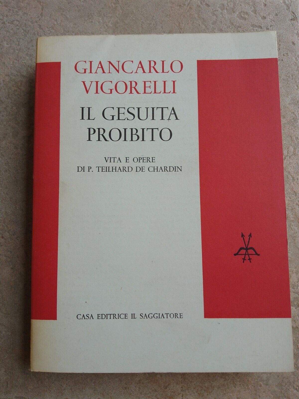 Il Gesuita proibito, G. Vigorelli,  Ed. il Saggiatore, 1965