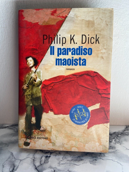 Philip K. Dick - Le paradis maoïste