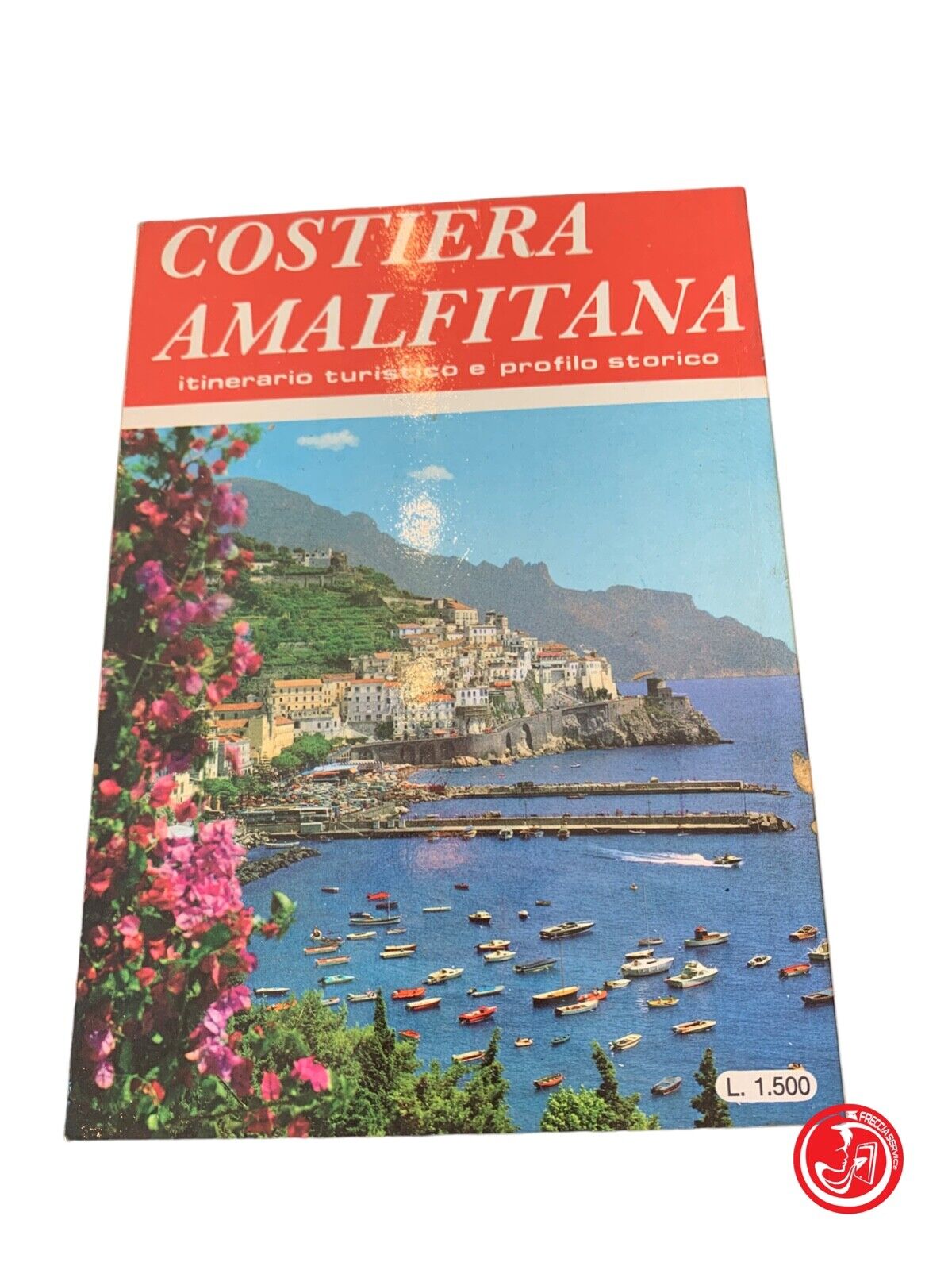 Costiera Amalfitana - Itinerario turistico e profilo storico - Matonti 1986