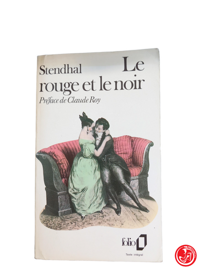 Le rouge et le noir - STENDHAL