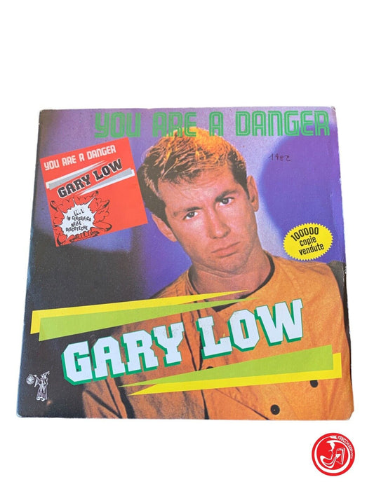 Gary Low - You Are A Danger