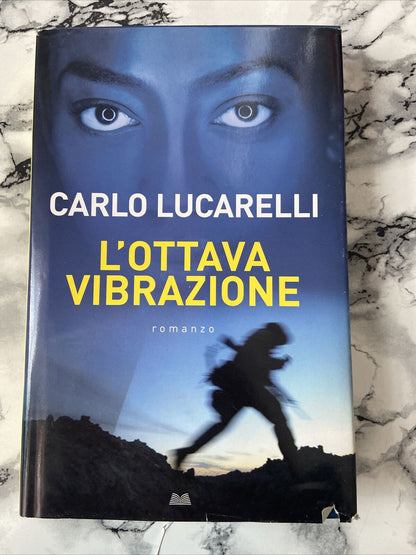 La huitième vibration de Carlo Lucarelli