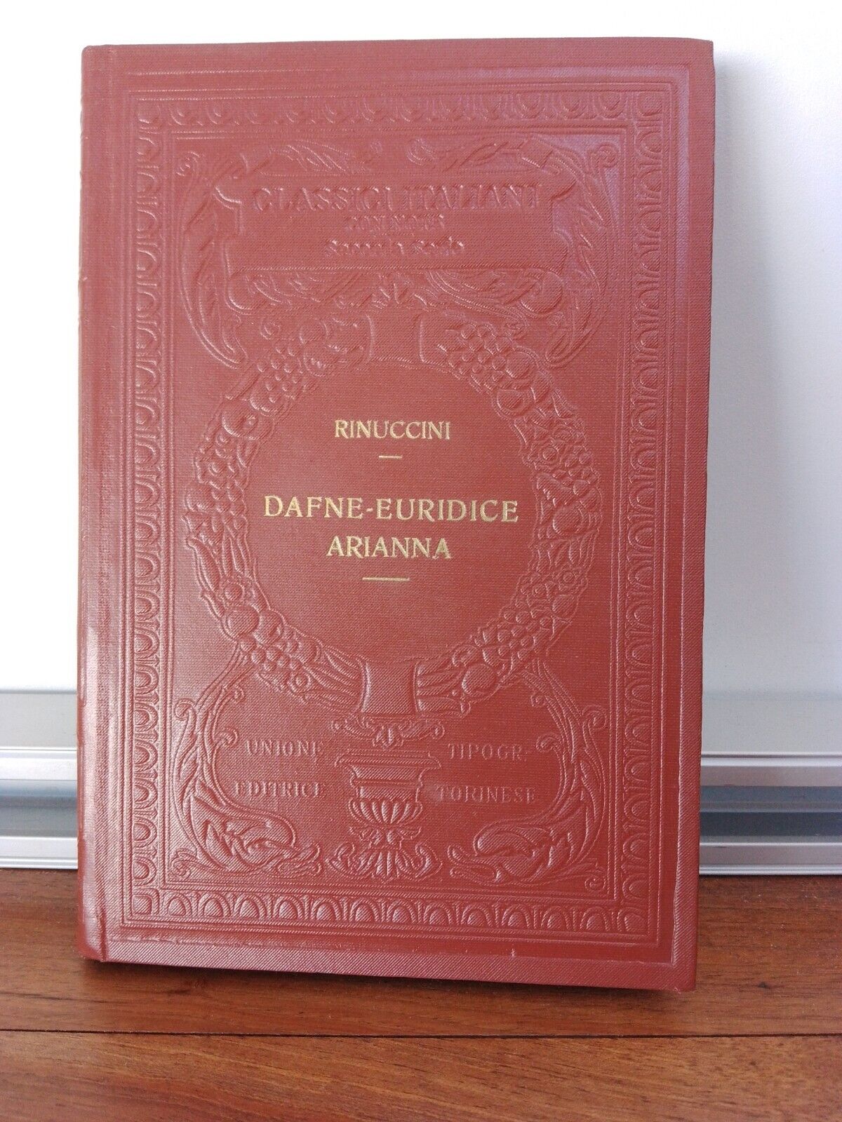 Daphne - Eurydice - Ariadne, O. Rinuccini, UTET, 1926