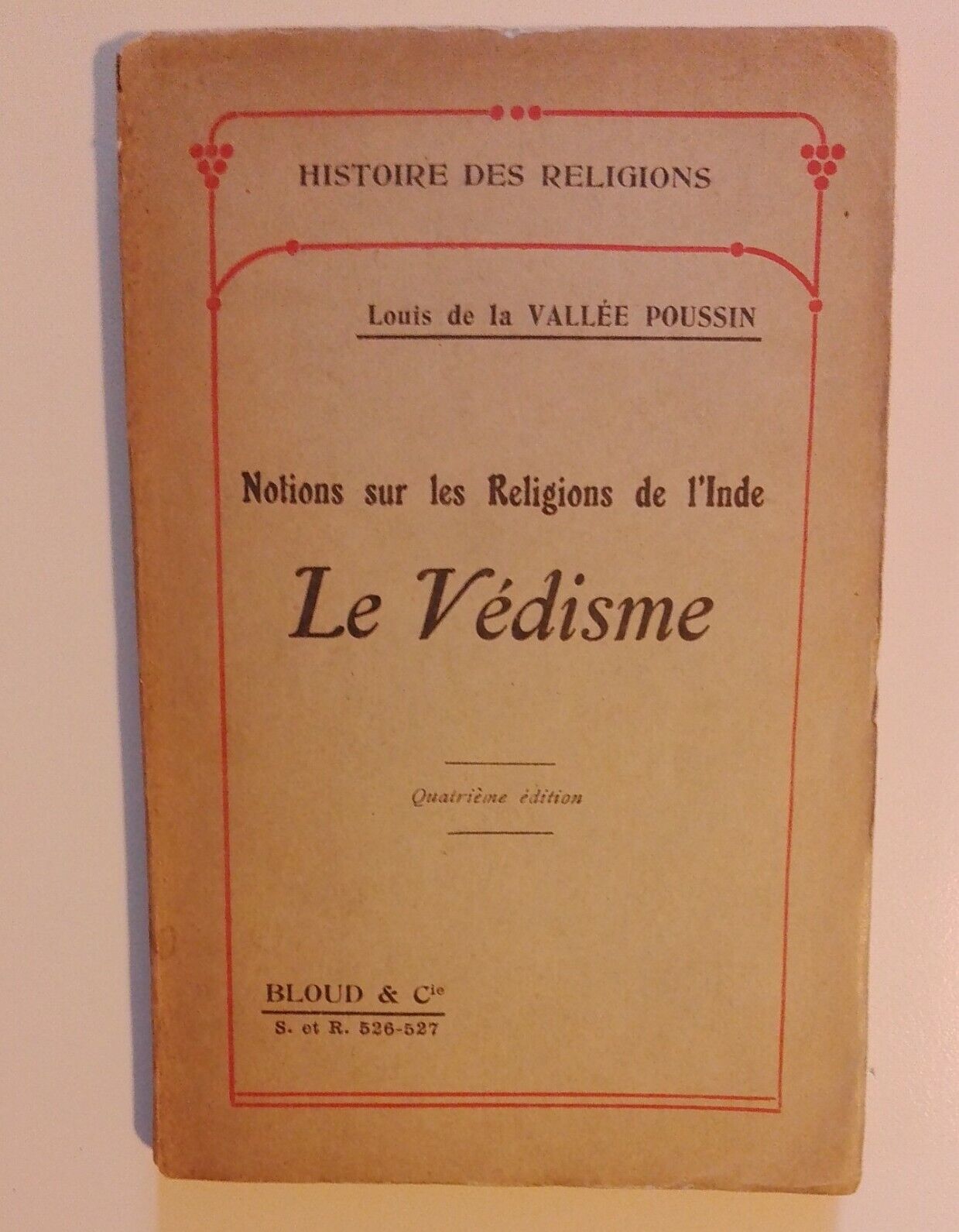 Louis de la VALLÉE POUSSIN, Le Védisme, Bloude et Cie, 1909