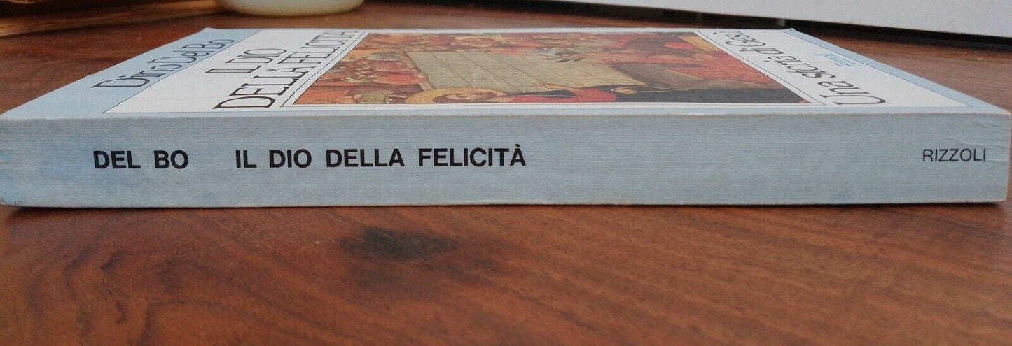 Il Dio della felicità. Una storia di Gesù - Dino Del Bo - 1 EDIZIONE RIZZOLI, 75