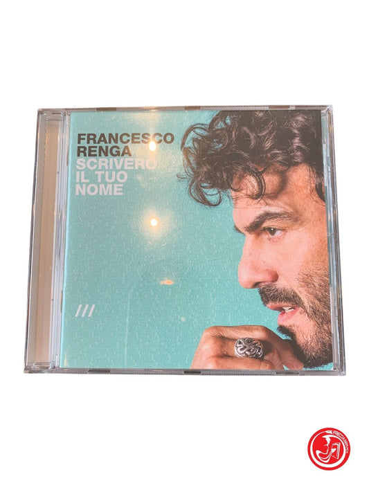 Francesco Renga - Scriverò Il Tuo Nome