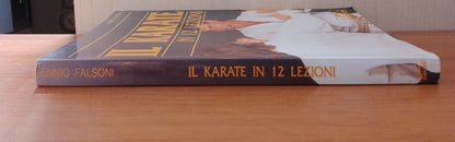 Il Karate in 12 Lezioni - E. Falsoni - De Vecchi 1992