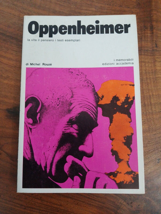 Oppenheimer, VIE, PENSÉE, TEXTES EXEMPLAIRES, M. ROUZE' 1973