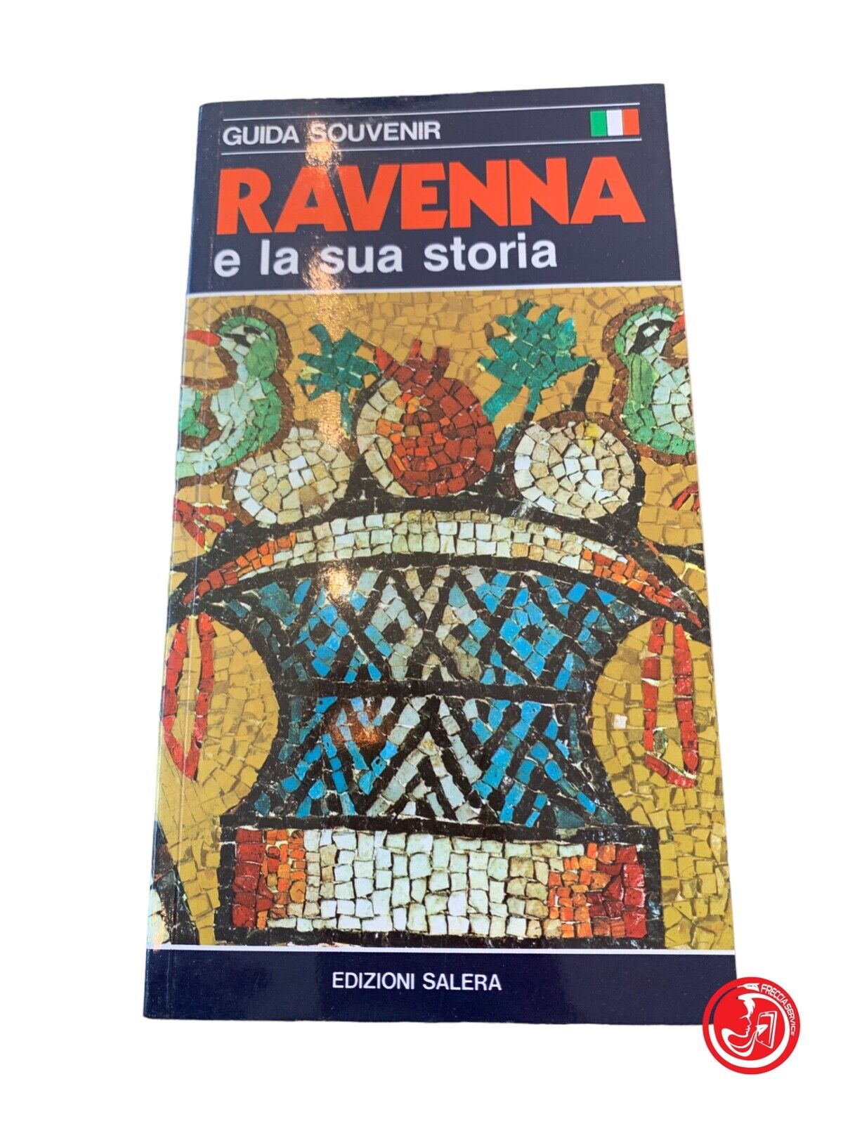 Ravenne et son histoire - Editions Salera