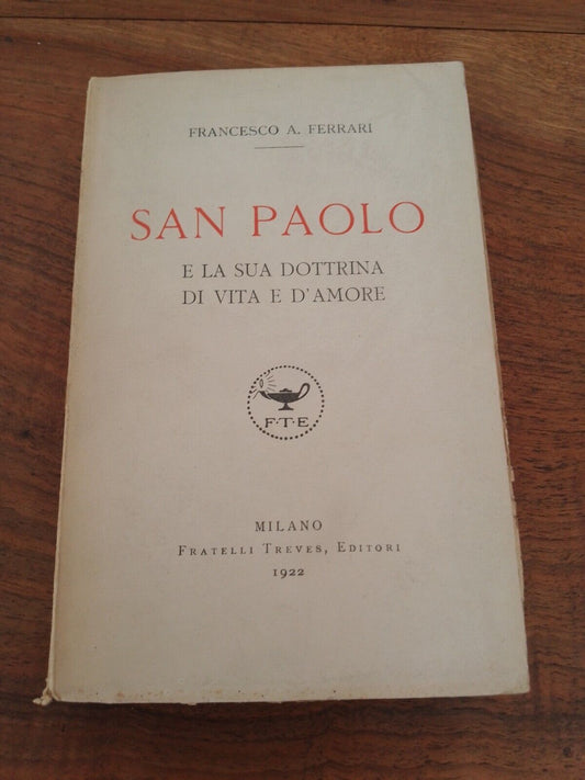 San Paolo e la sua dottrina di vita e d'amore, F. Ferrari