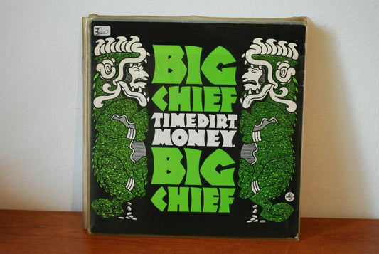 Big Chief ‎– Temps, saleté, argent