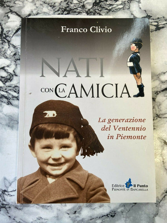 Libri - Nati con la camicia -Torino - Piemonte - storia -