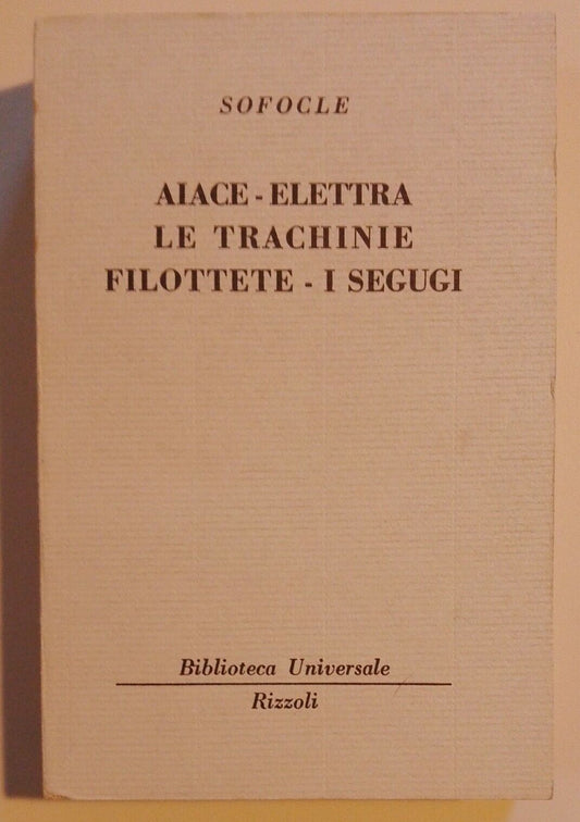 Sophocles, Ajax-Electra-THE TRACHINIAS-PHILOTTETES-THE HOUNDS, BUR 1953