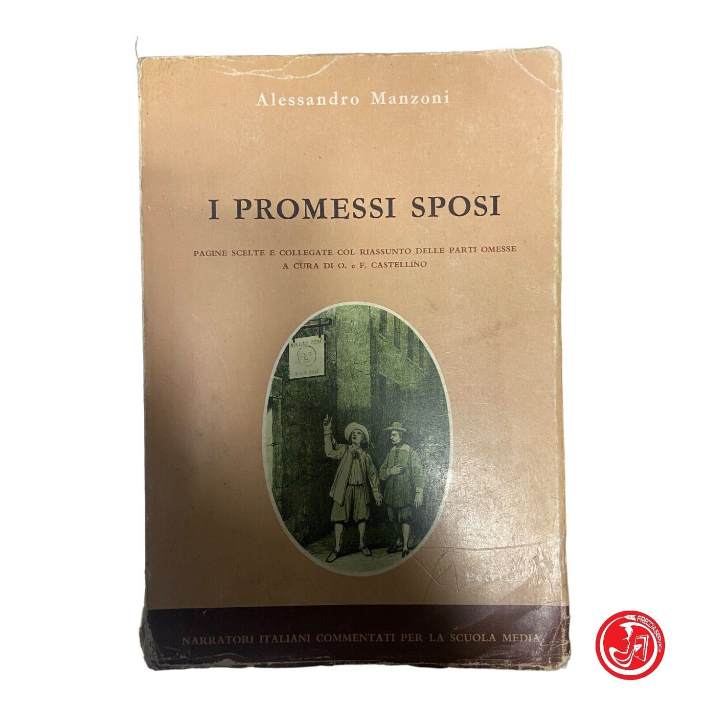 I promessi sposi - A. Manzoni - (1821) Pozzo Gros Monti S.p.A. - Torino