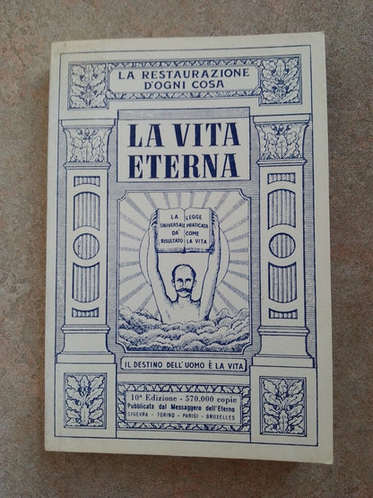 La Restaurazione d'ogni cosa, v.III, La vita eterna/Messaggero dell'Eterno 1974