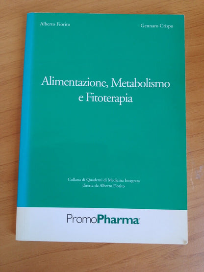 Nutrition, métabolisme et phytothérapie - A. Fiorino/G. Crispo - PromoPharma