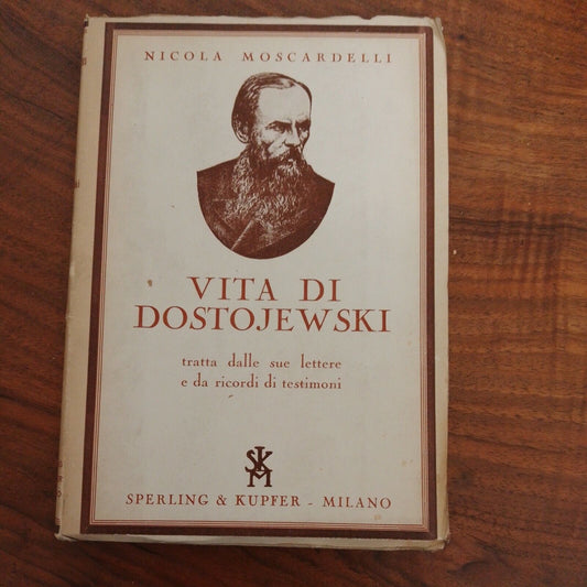 VITA di DOSTOJEWSKI, N. MOSCARDELLI, 1936 SPERLING & KUPFER Milano