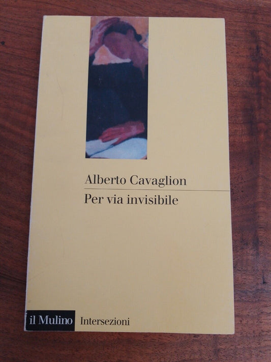 Par des moyens invisibles - A. Cavaglion