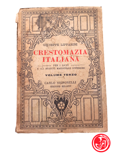 CRESTOMAZIA ITALIANA deuxième et troisième volumes GIUSEPPE LIPPARINI