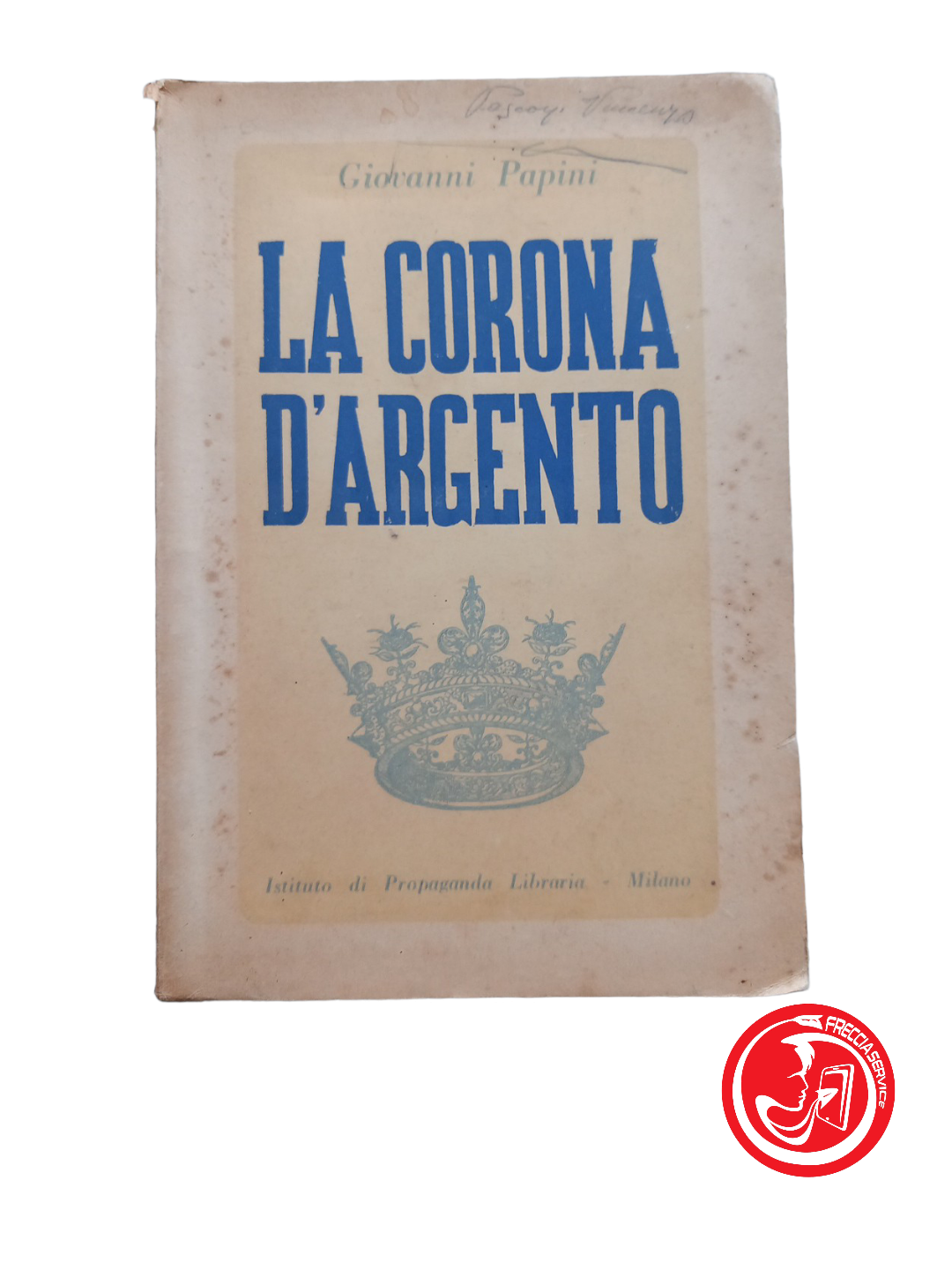 LA CORONA D'ARGENTO - Giovanni Papini