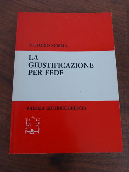La Giustificazione per Fede, V.Subilia, Paideia Editrice 1976
