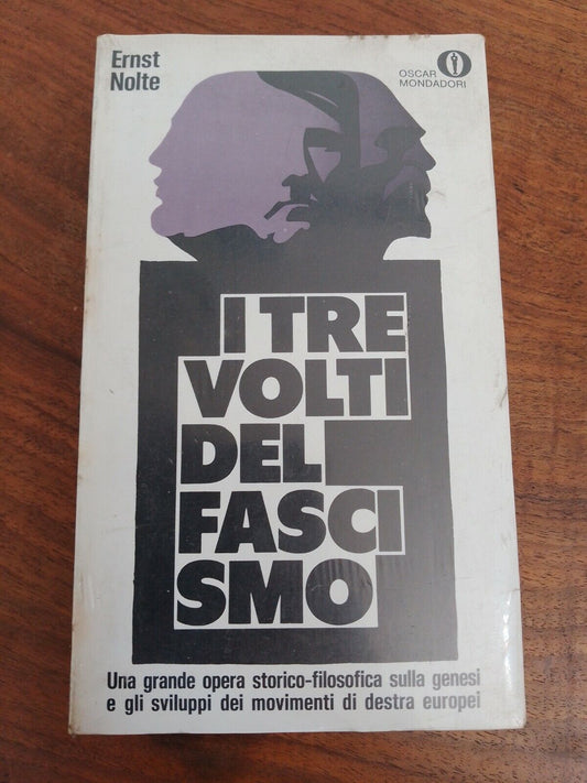 The three faces of Fascism - Ernst Nolte - Oscar Mondadori 1971