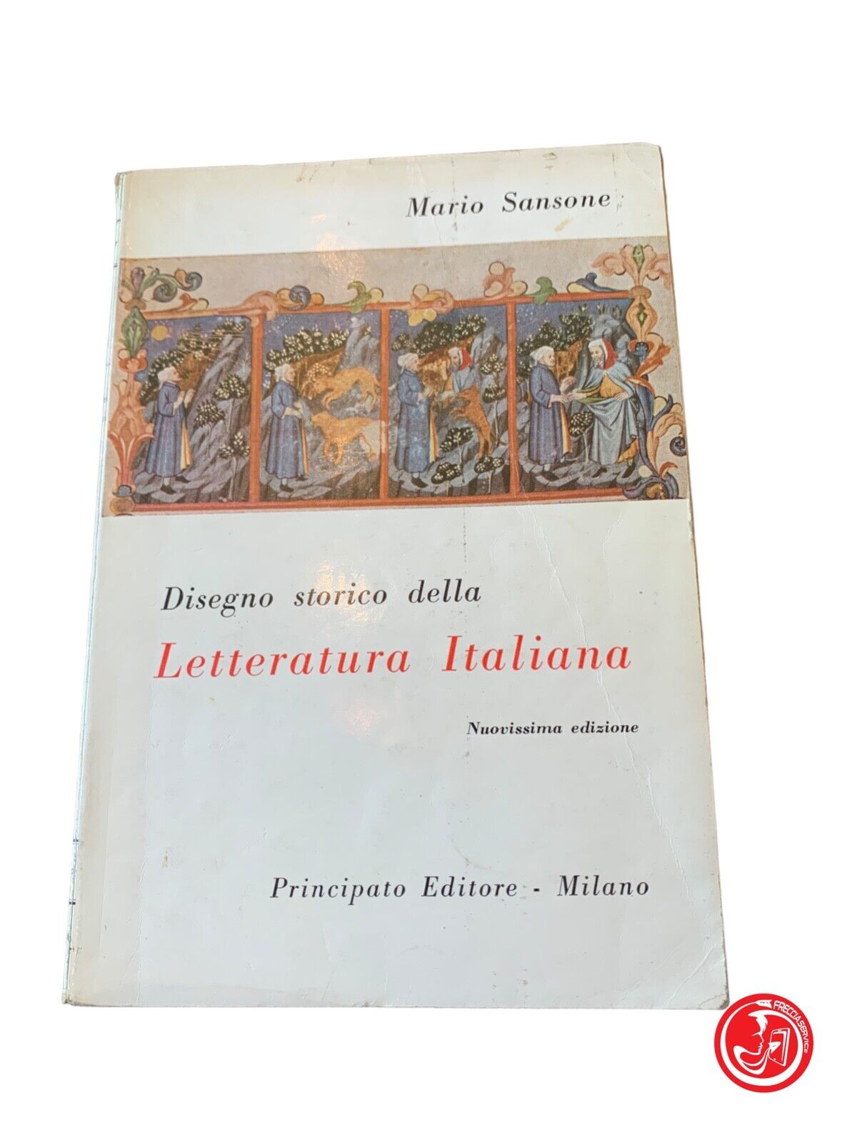 Disegno storico della Letteratura Italiana - Mario Sansone - Principato Editore