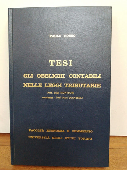 Tesi: Gli obblighi contabili nelle leggi tributarie, P. Rosso, Univ. Studi di To