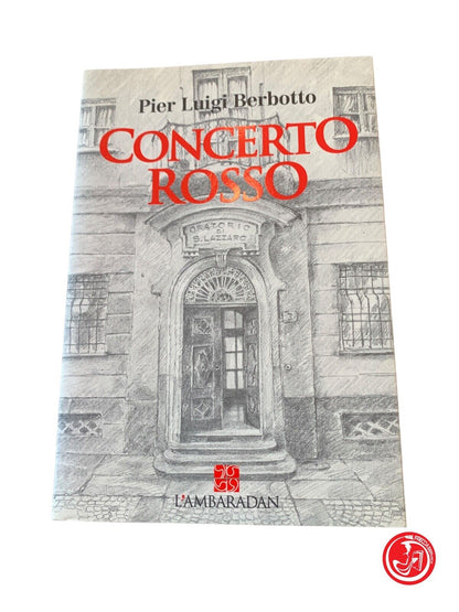 Concerto rosso -  P. Luigi Berbotto -  L'Ambaradan