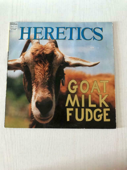 Heretics – Goat Milk Fudge