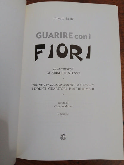 GUARIRE CON I FIORI, E. BACH, IPSA EDITORE 1997 "QUADERNI DEL VIVEREMEGLIO" 16