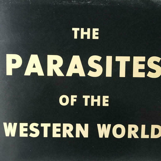 Vinyl The Parasites Of The Western World ‎– The Parasites Of The Western World 