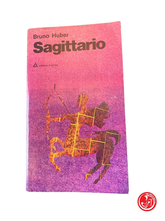 Sagittarius - Bruno Huber - Armenia Editore 1977