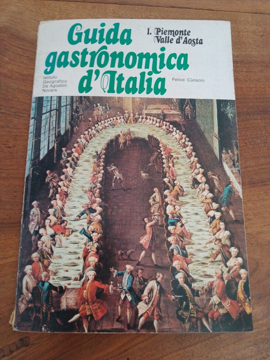 Gastronomic guide of Italy, Piedmont Valle d'Aosta, F.Cunsolo