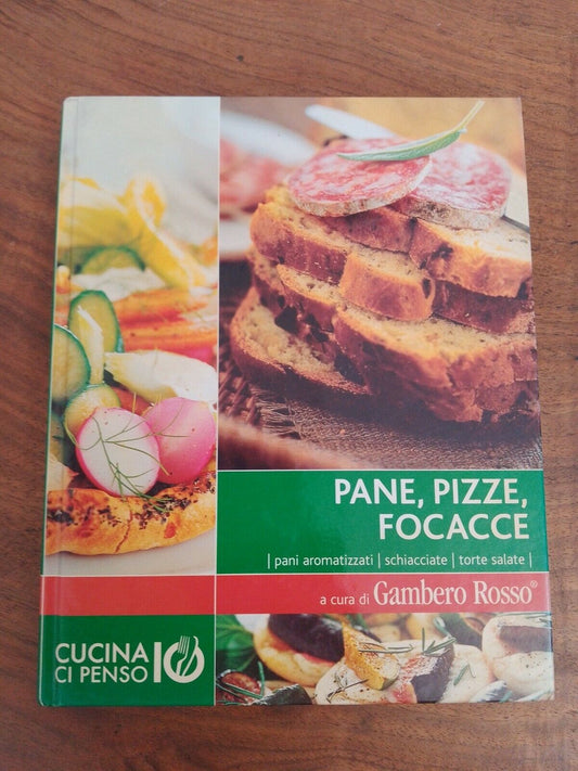 Pains, Pizzas, Focaccias, édité par Gambero rosso, 2008