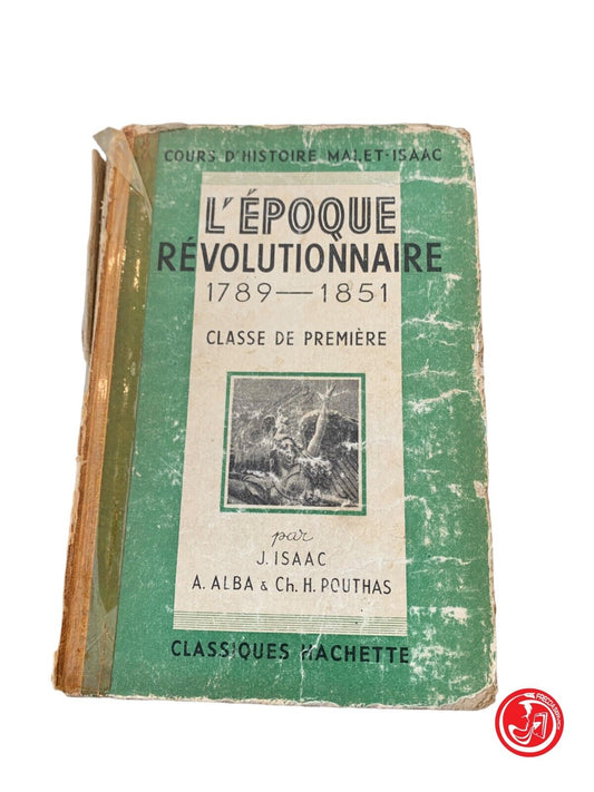 L'époque Révolutionnaire - 1789-1851 - Malet - Isaac - 1950