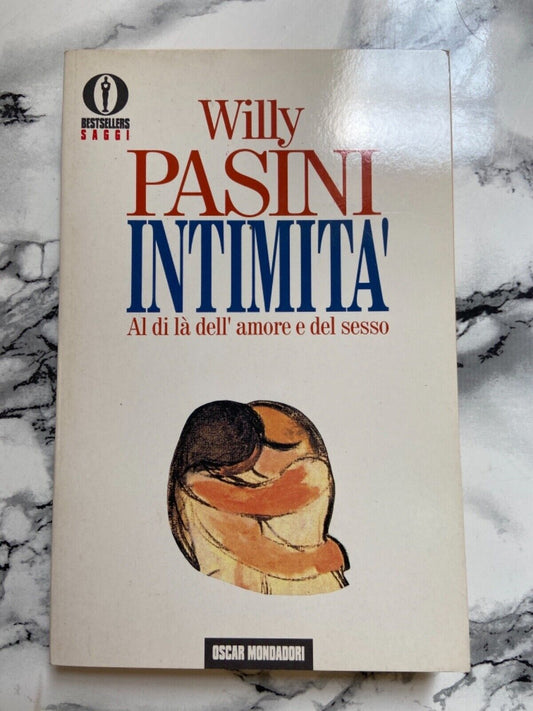 W. Pasini- Intimità - Al di là dell’ amore e del sesso
