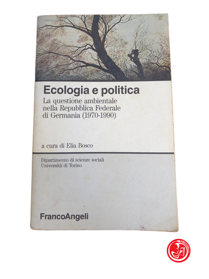 Ecologia e politica a cura di E. Bosco.  Repubblica Federale di Germania 1970-90