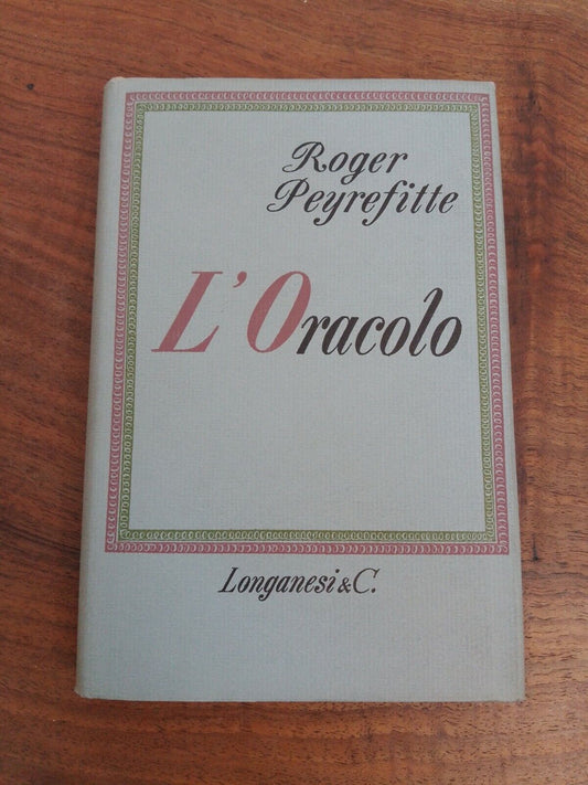 L'oracle, R. Peyrefitte, Longanesi, 1959