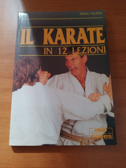 Il Karate in 12 Lezioni - E. Falsoni - De Vecchi 1992