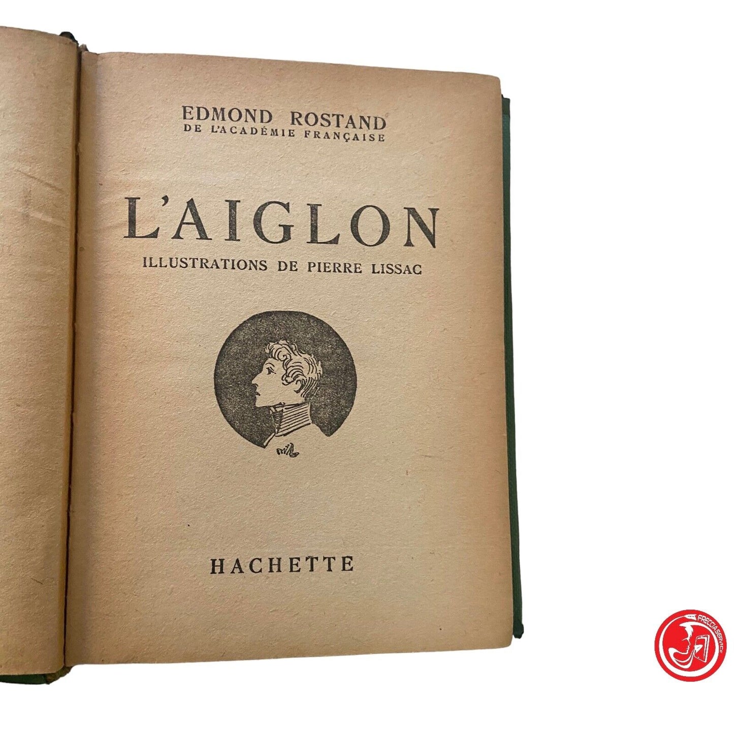 L'AIGLON - E. Rostand - Copyright by Librairie Hachette, 1939