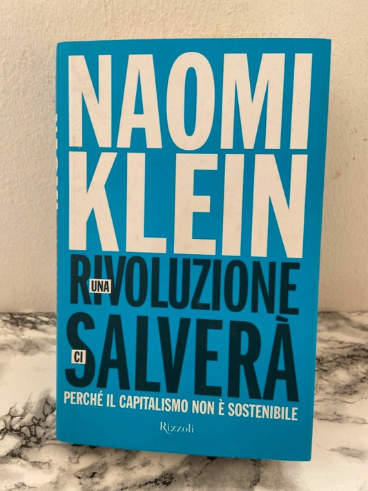 N. Klein - Una rivoluzione ci salverà