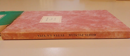 Tutta La Vita, B. Pilnjak, Frassinelli 1945 + segnalibro d'epoca