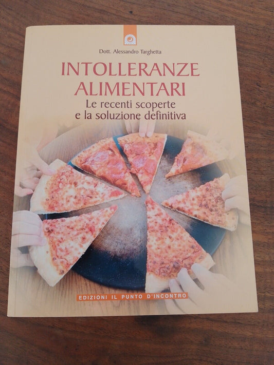 Food intolerances, A.Targhetta, Ed. Il Punto