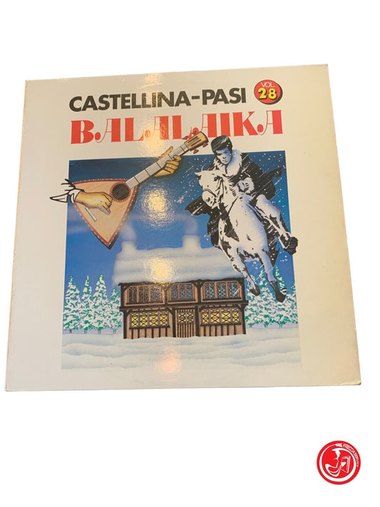 Castellina Pasi - Balalaika Vol.28