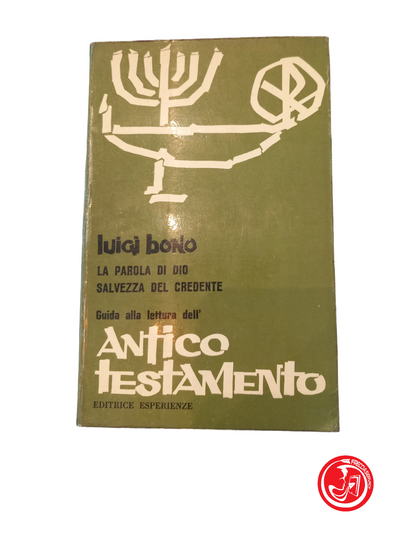 La Parola di Dio: Guida alla lettura dell'Antico testamento - Luigi Bono
