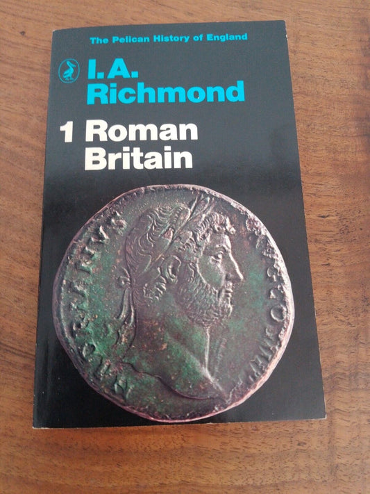 Roman Britain 1, IA Richmond, The Pelican History of England, Penguin books