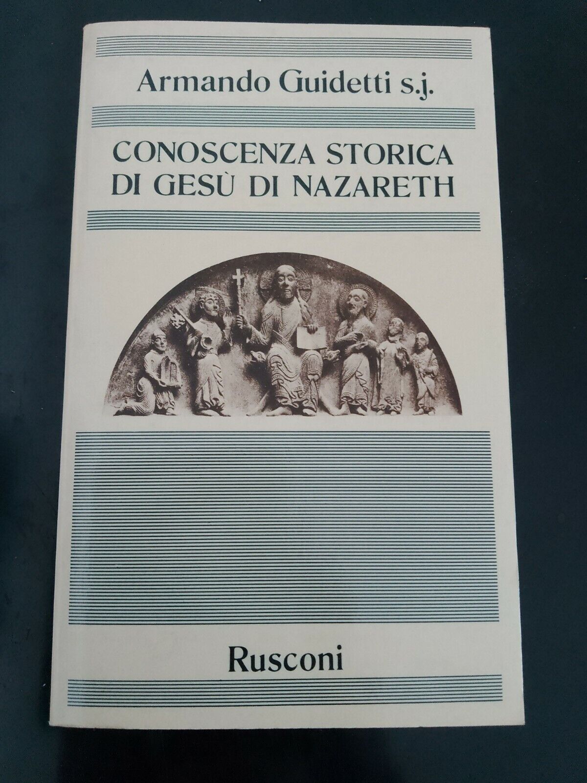 Historical knowledge of Jesus of Nazareth, Armando Guidetti, Rusconi, 1981