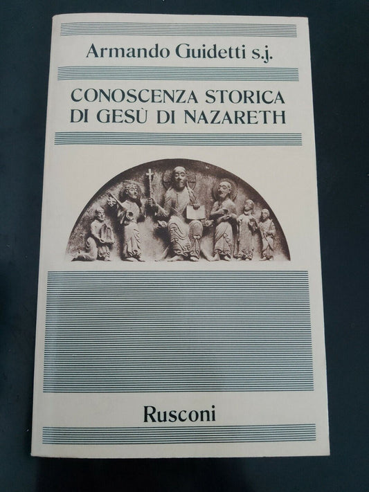 Connaissance historique de Jésus de Nazareth, Armando Guidetti, Rusconi, 1981