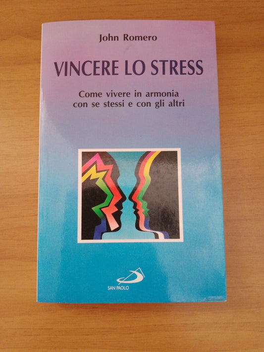 Vincere lo Stress - J. Romero - San Paolo Ed. 1994